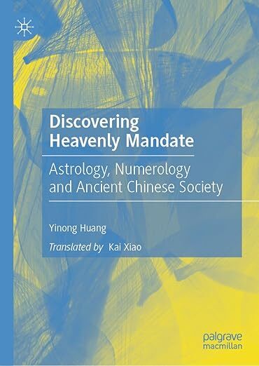 【新書出版】黃一農院士:《Discovering Heavenly Mandate: Astrology, Numerology and Ancient Chinese Society》圖片
